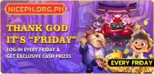 Every Friday Weekly Gifts - NicePH